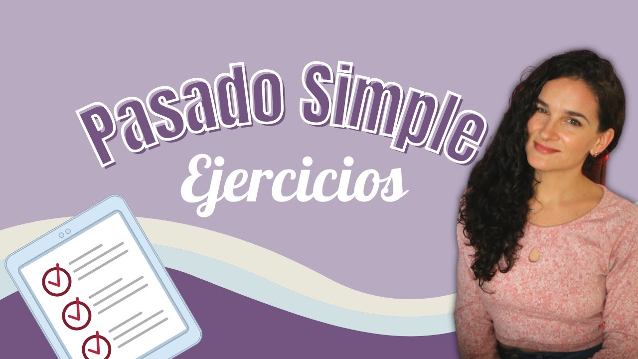 ejercicios del pasado simple en ingles