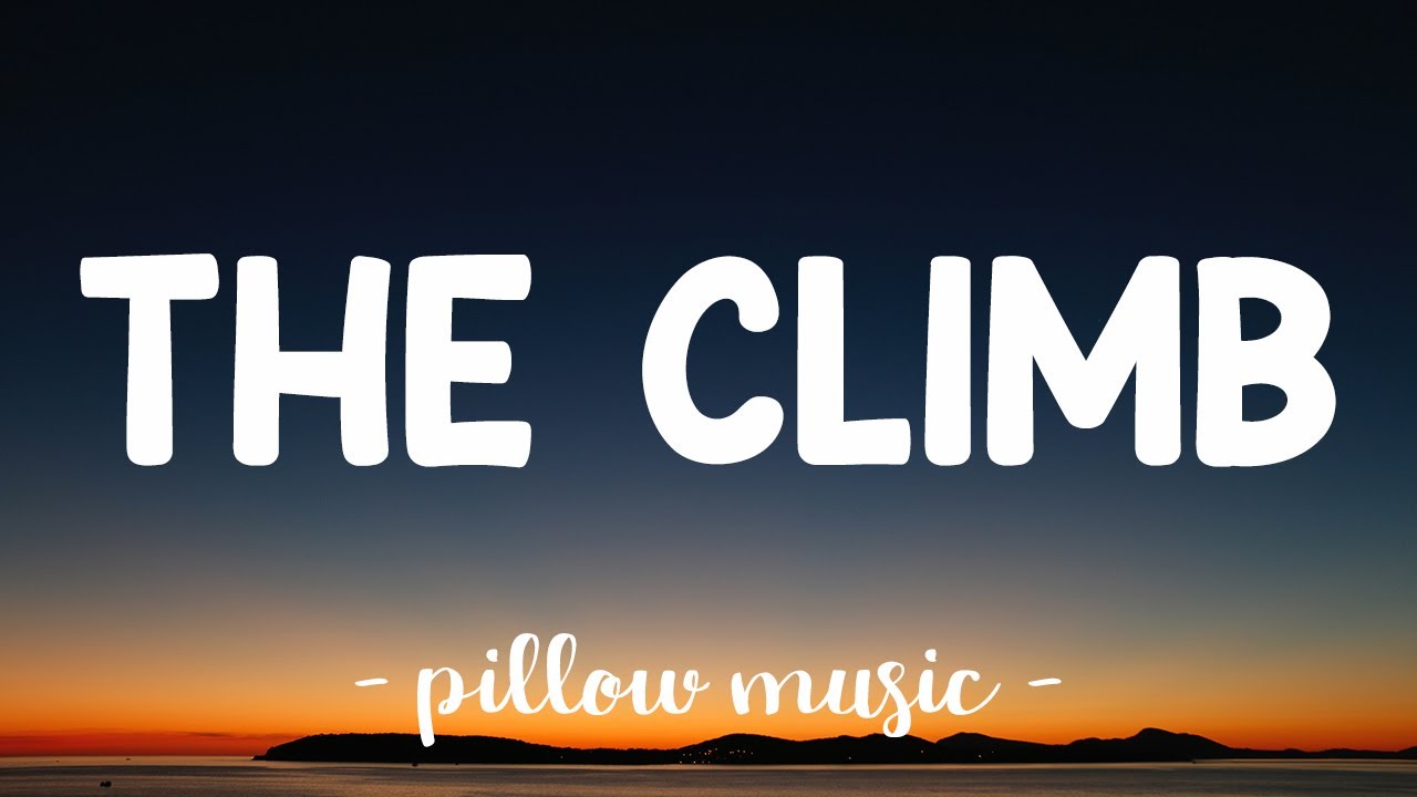 words to the climb by miley cyrus