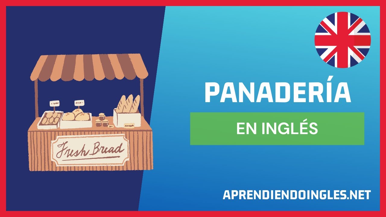 cómo se dice panadería en inglés