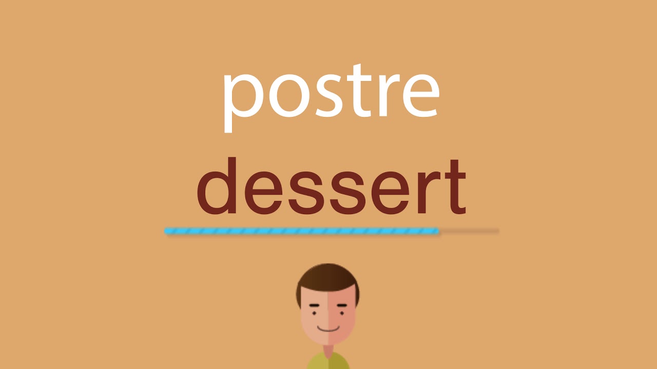 cómo se dice postre en inglés