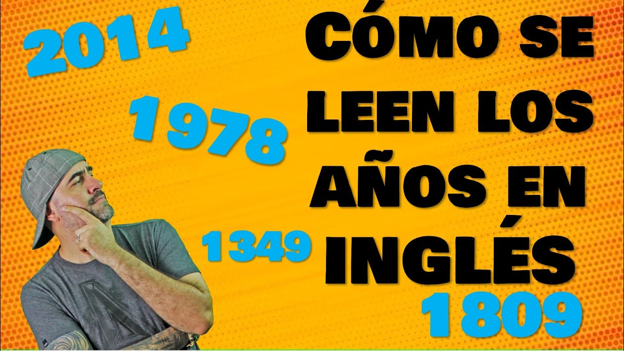 como se escriben los años en ingles