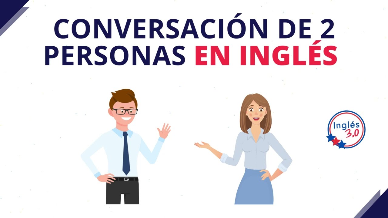 dialogo en ingles de dos personas corto