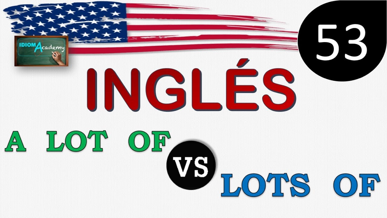 diferencia entre a lot of y lots of