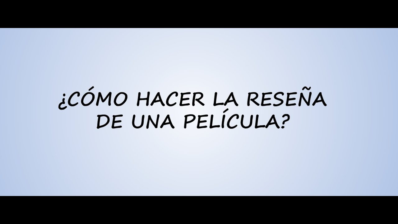 ejemplos de reseñas de una pelicula