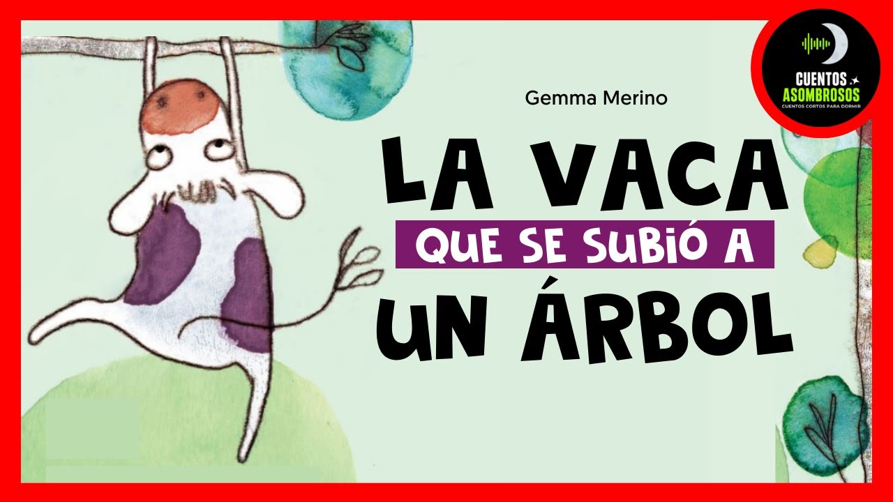 la vaca que se subió a un árbol