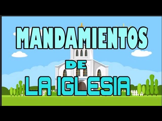 los cinco mandamientos de la iglesia