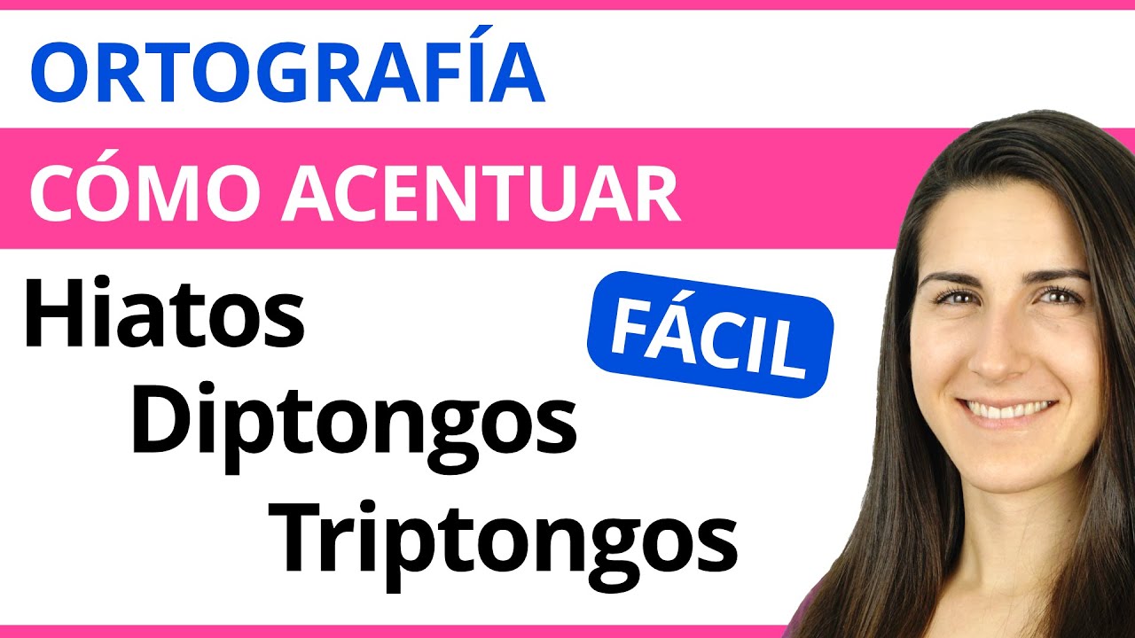 acentuación de diptongos triptongos e hiatos