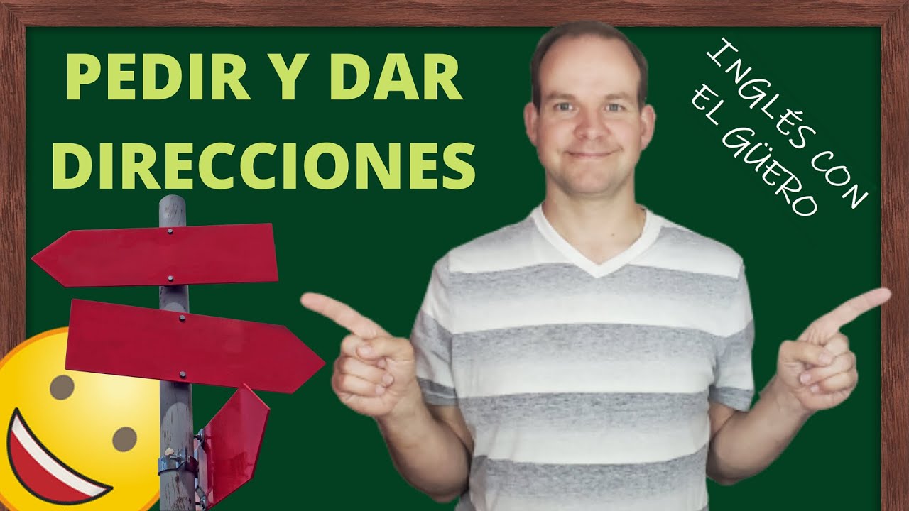 como dar indicaciones para llegar a un lugar en ingles
