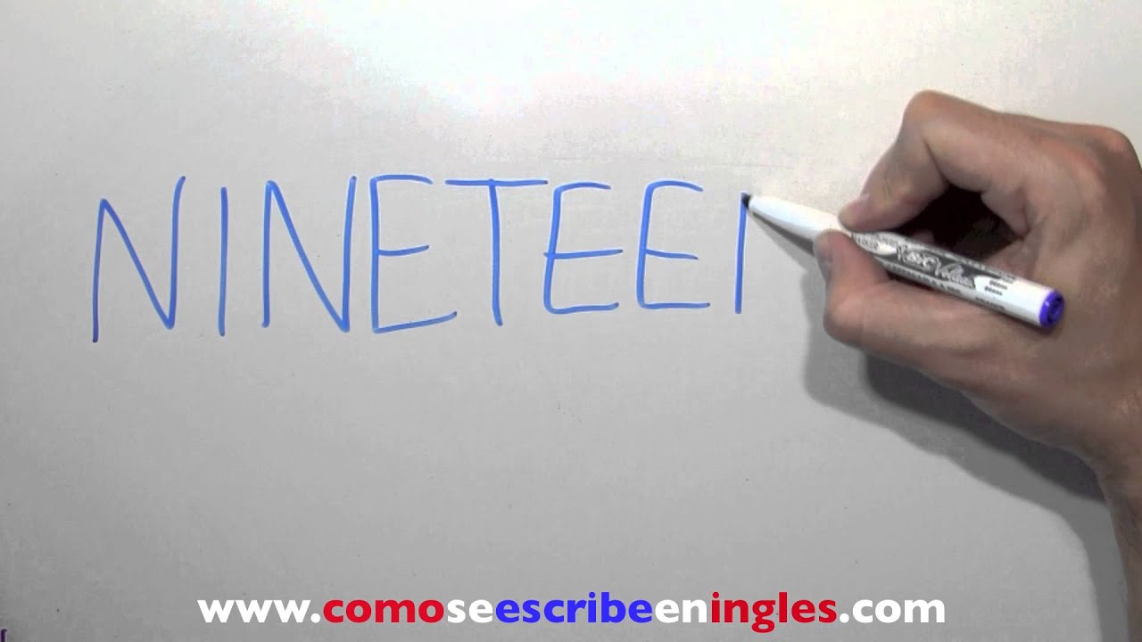 como se escribe 19 en ingles