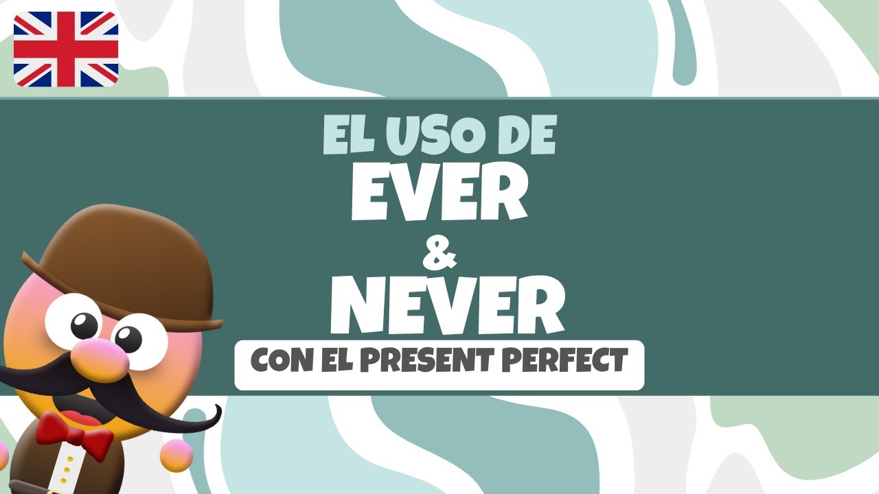 como se usa never en presente perfecto