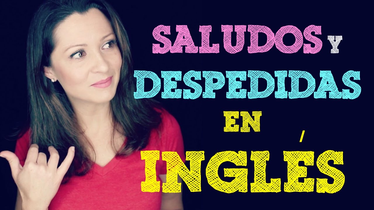 dialogo en ingles de 2 personas saludo y despedida