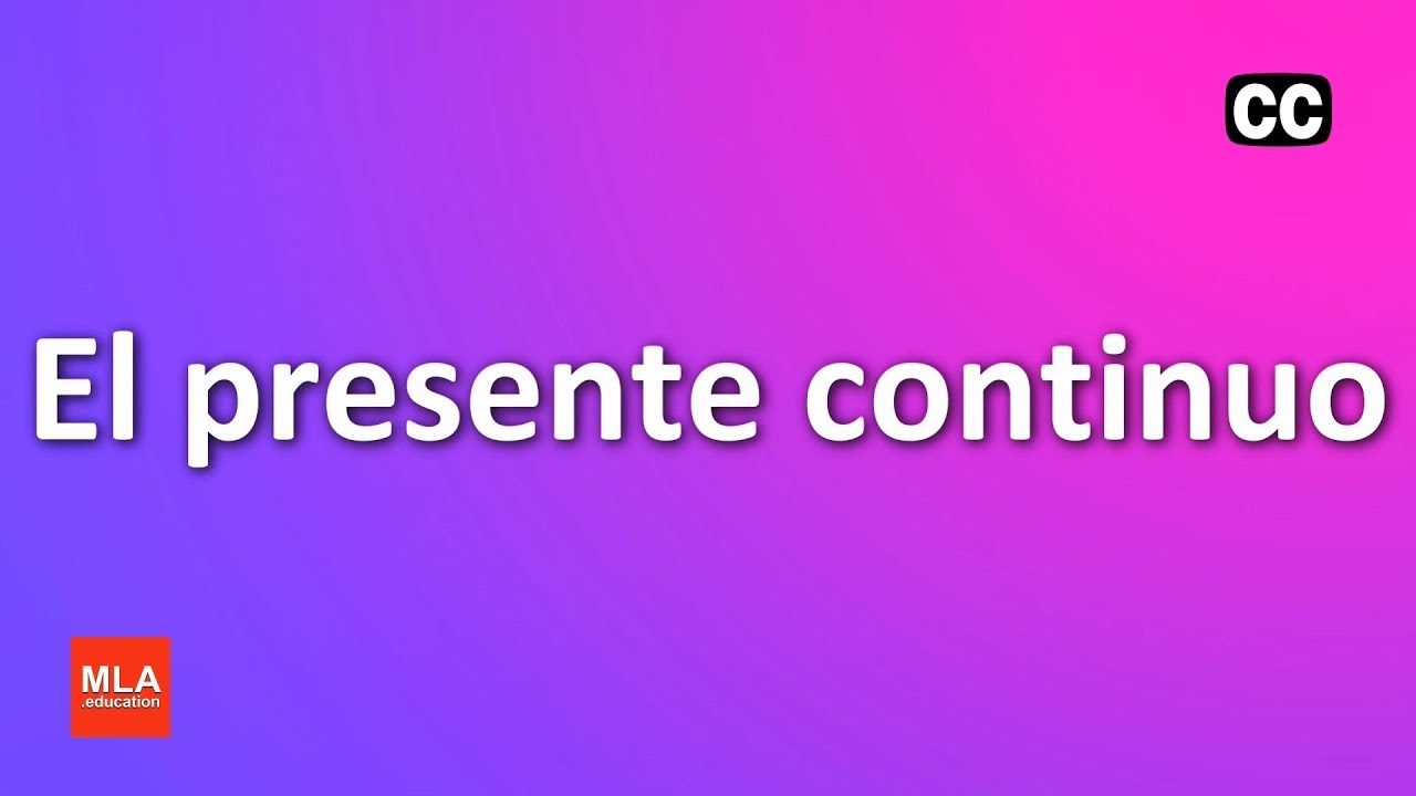 el presente continuo en español