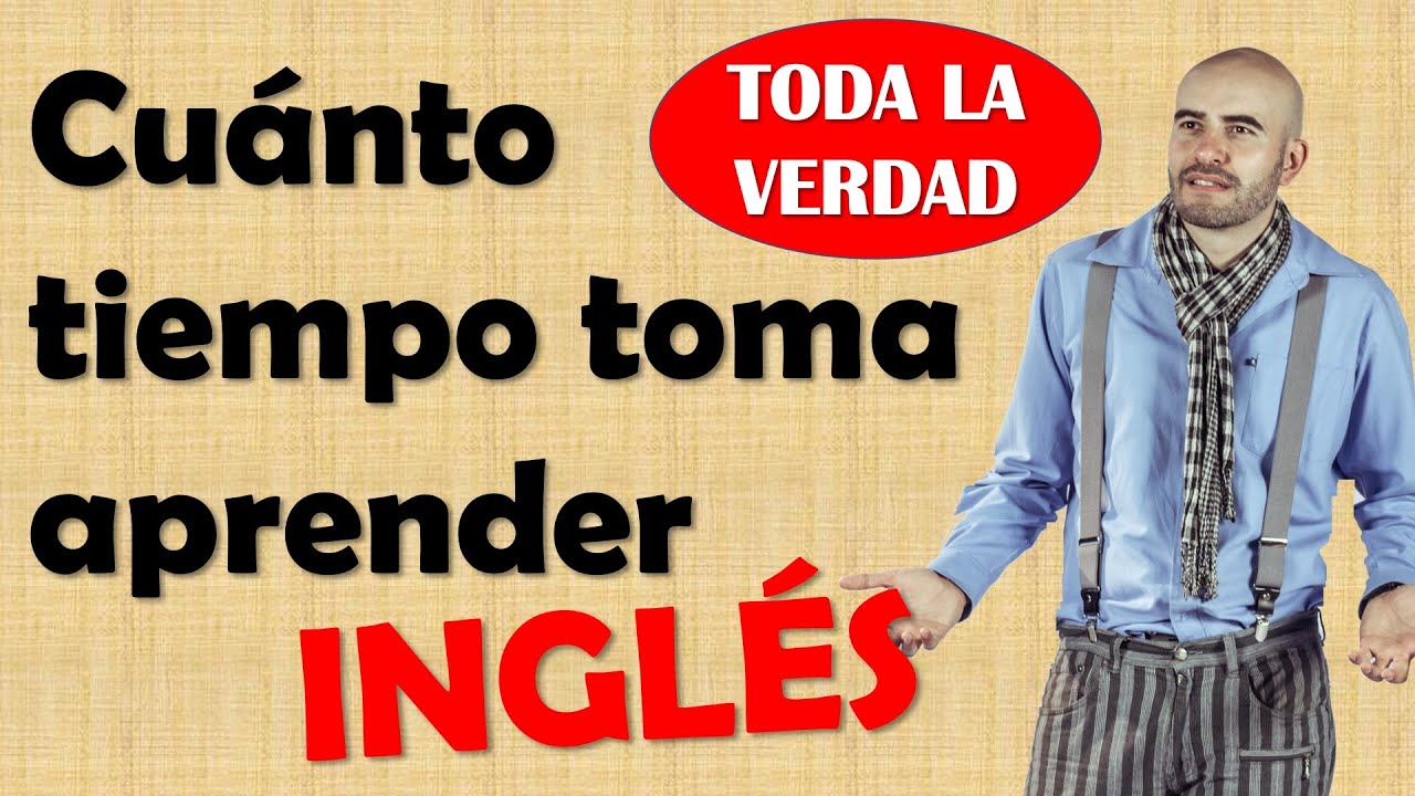 en cuanto tiempo se puede aprender ingles