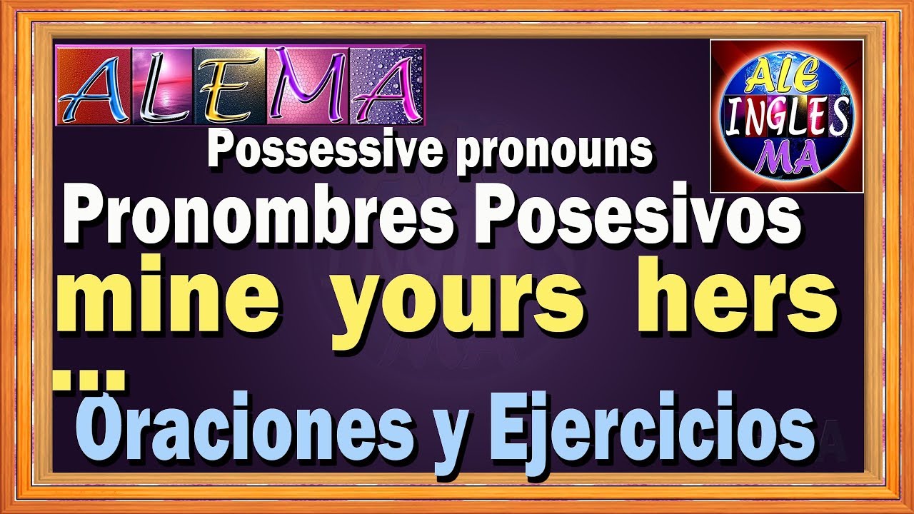 oraciones con pronombres posesivos en ingles