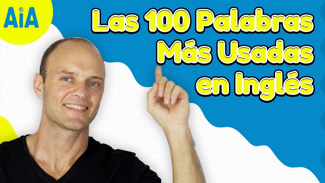 100 palabras mas usadas en ingles