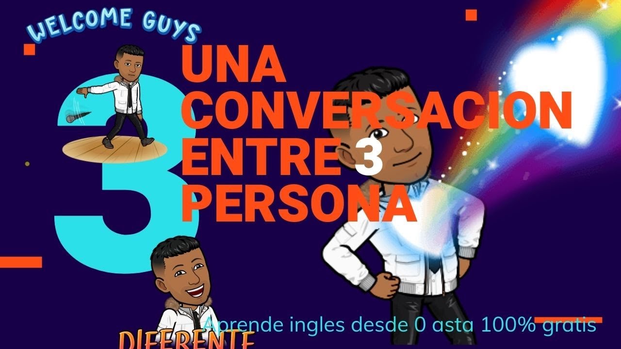 conversacion en ingles y español de 3 personas