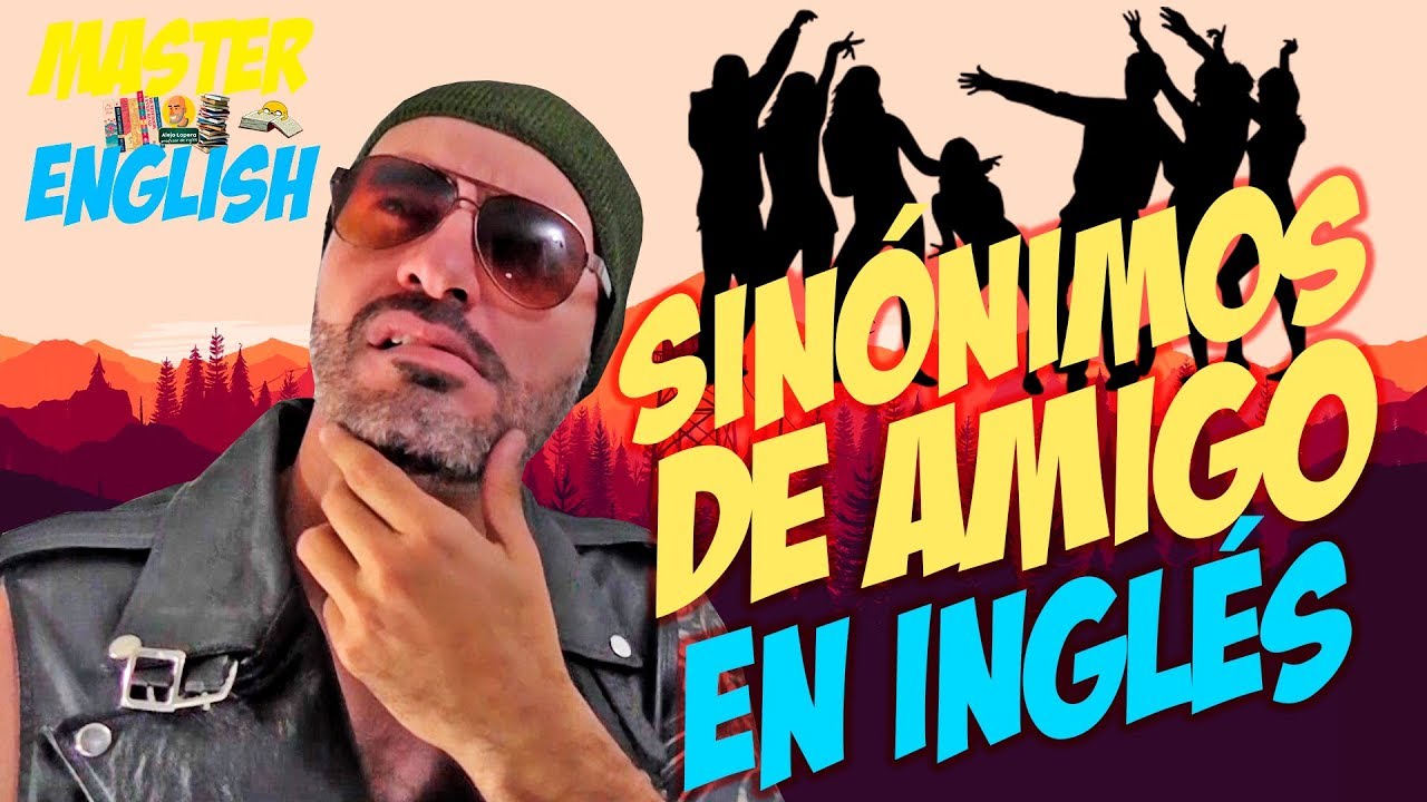 formas de decir amigo en inglés