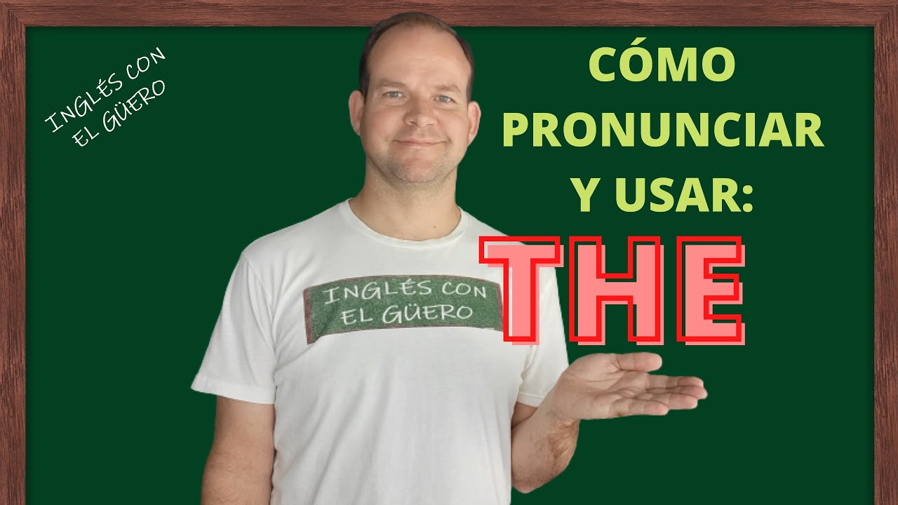 pronunciacion del articulo the en ingles