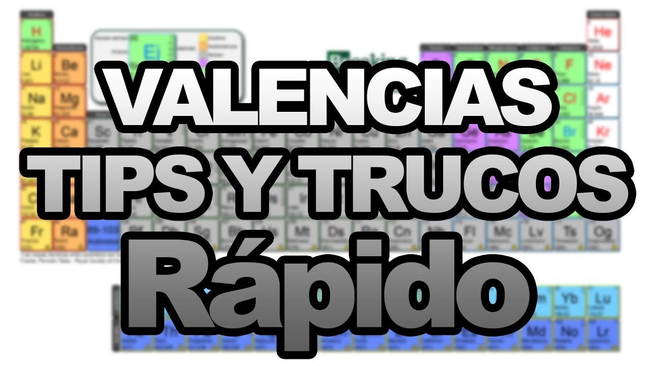 tabla de valencias de los elementos