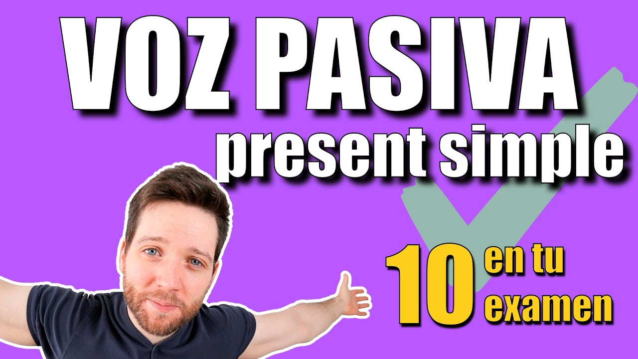 voz pasiva en ingles en presente simple