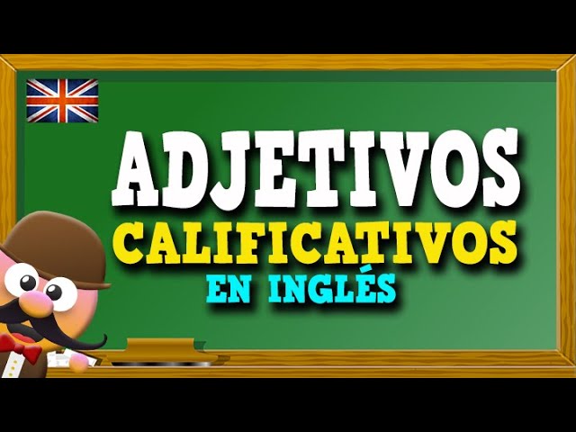30 adjetivos calificativos en ingles y español