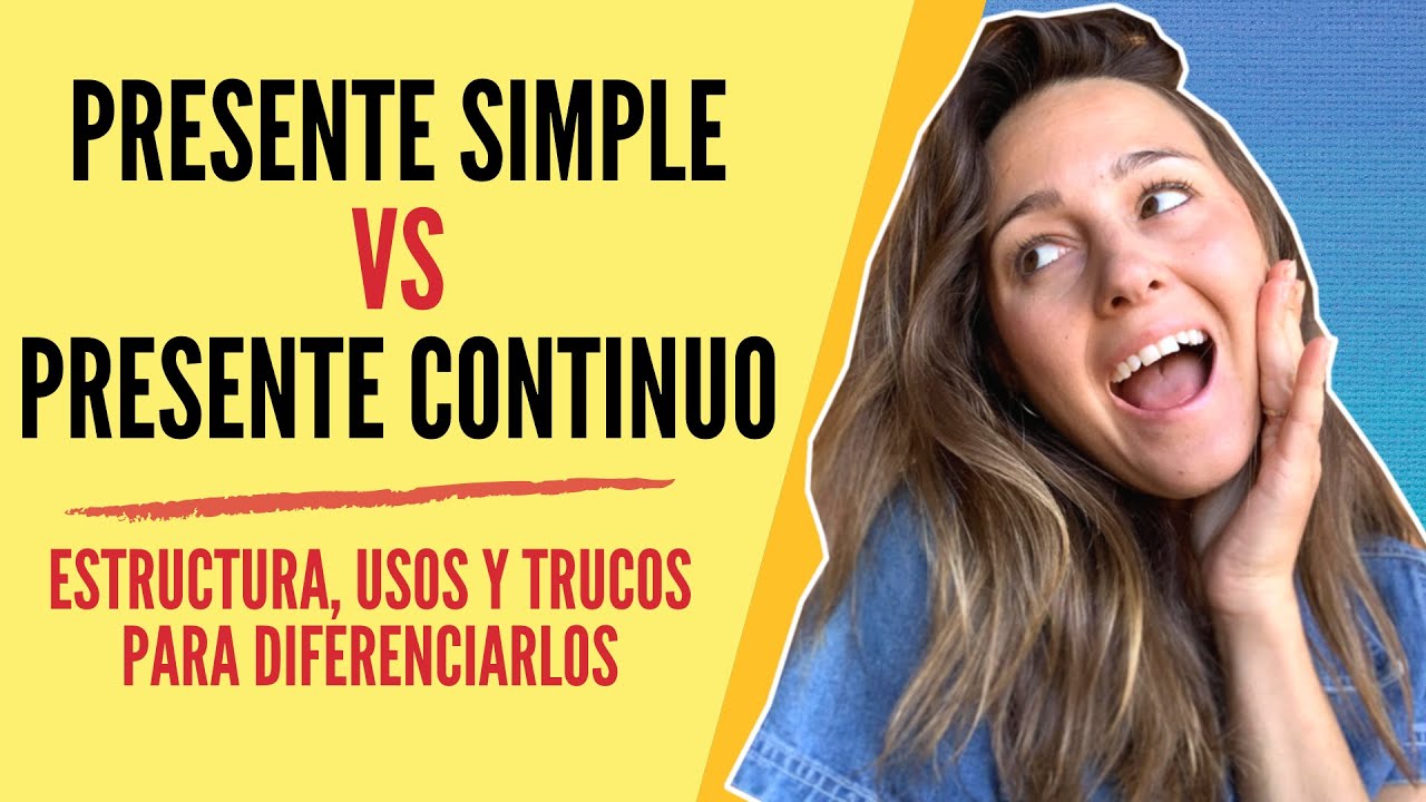 cuadro comparativo del presente simple y continuo