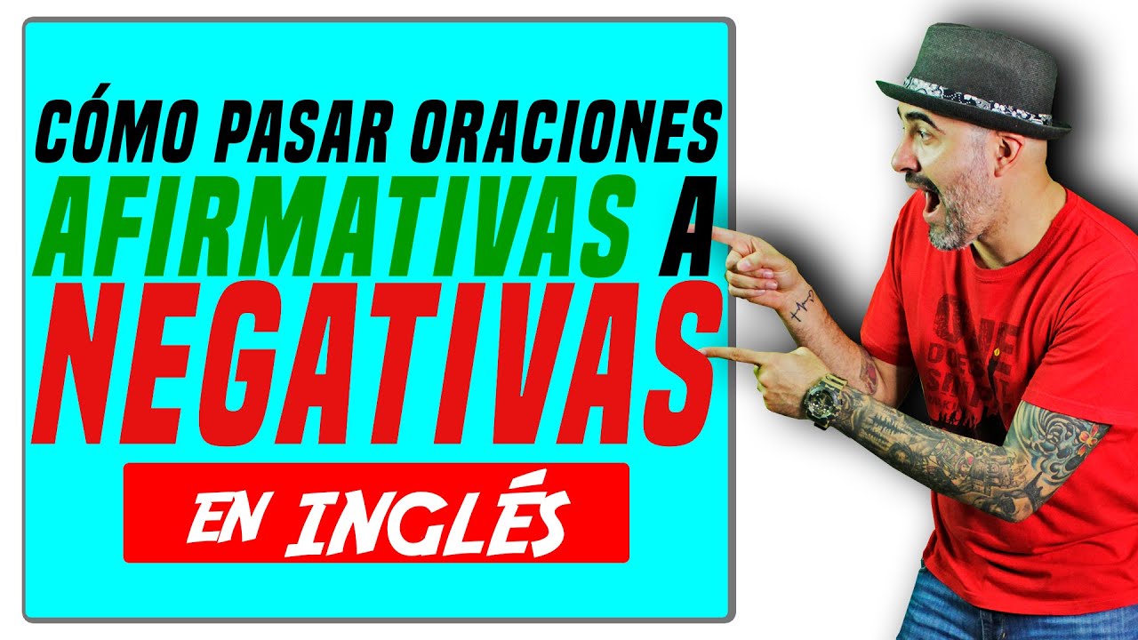 ejemplos de oraciones negativas en ingles