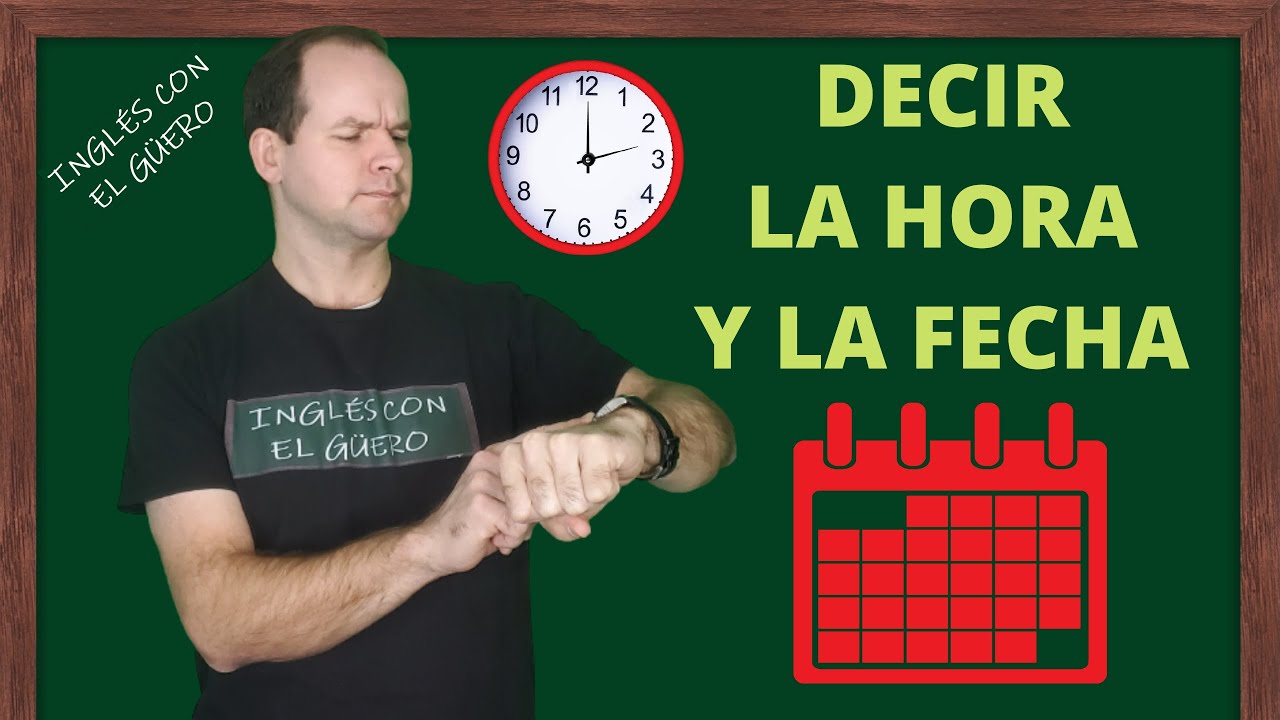 fecha y hora en ingles