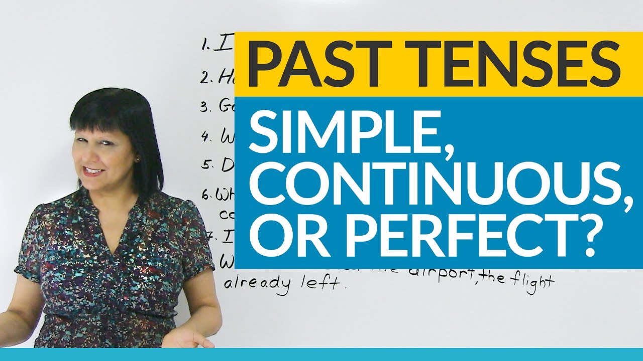 past simple past perfect and past continuous