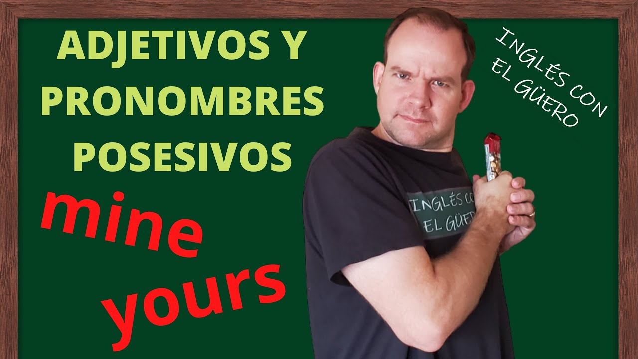 pronombres personales posesivos y adjetivos en ingles