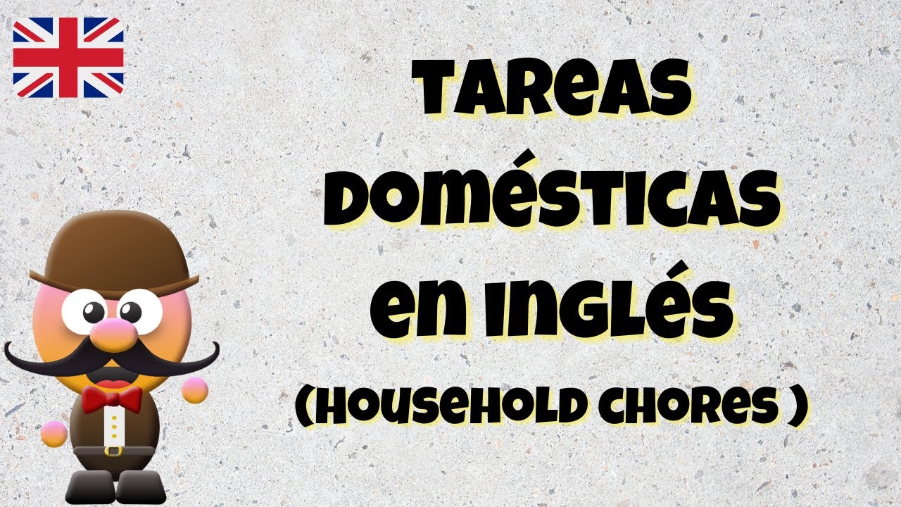 tareas de la casa en ingles