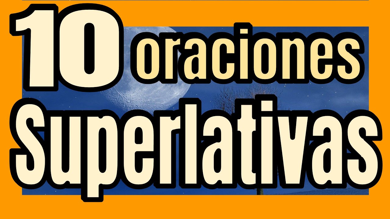 5 oraciones con superlativos en ingles