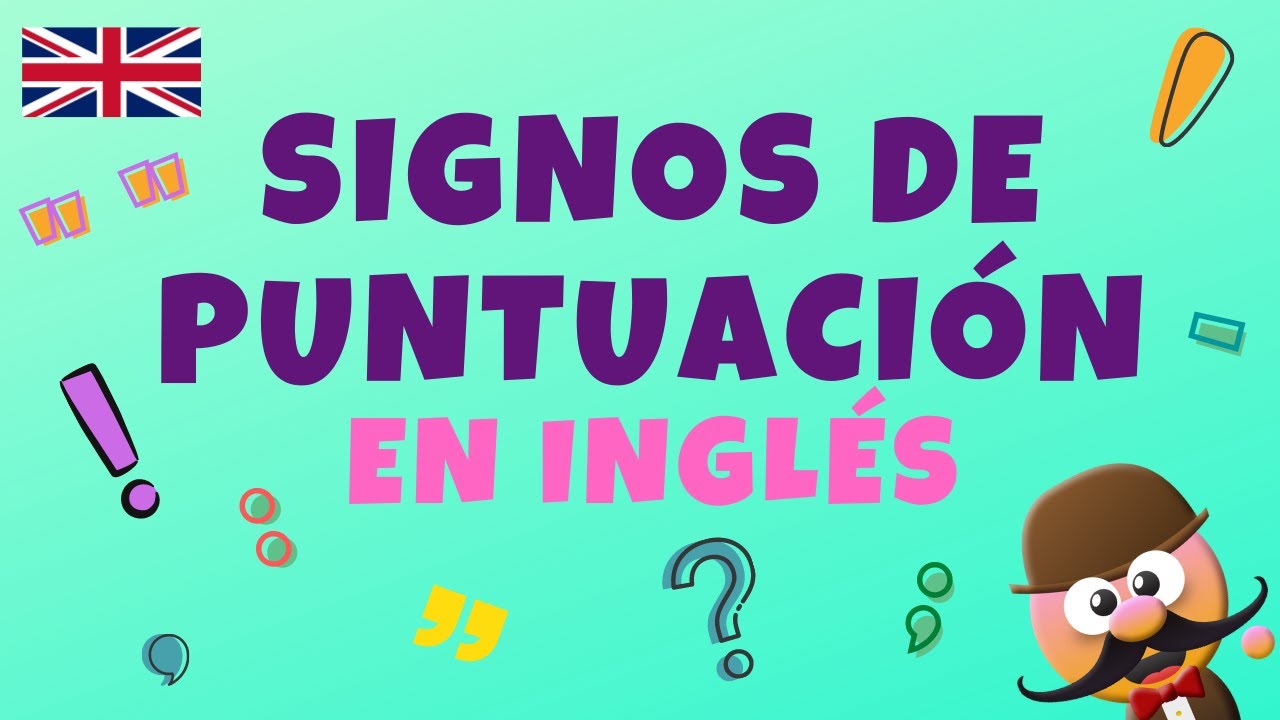 como se llaman los signos de puntuacion en ingles