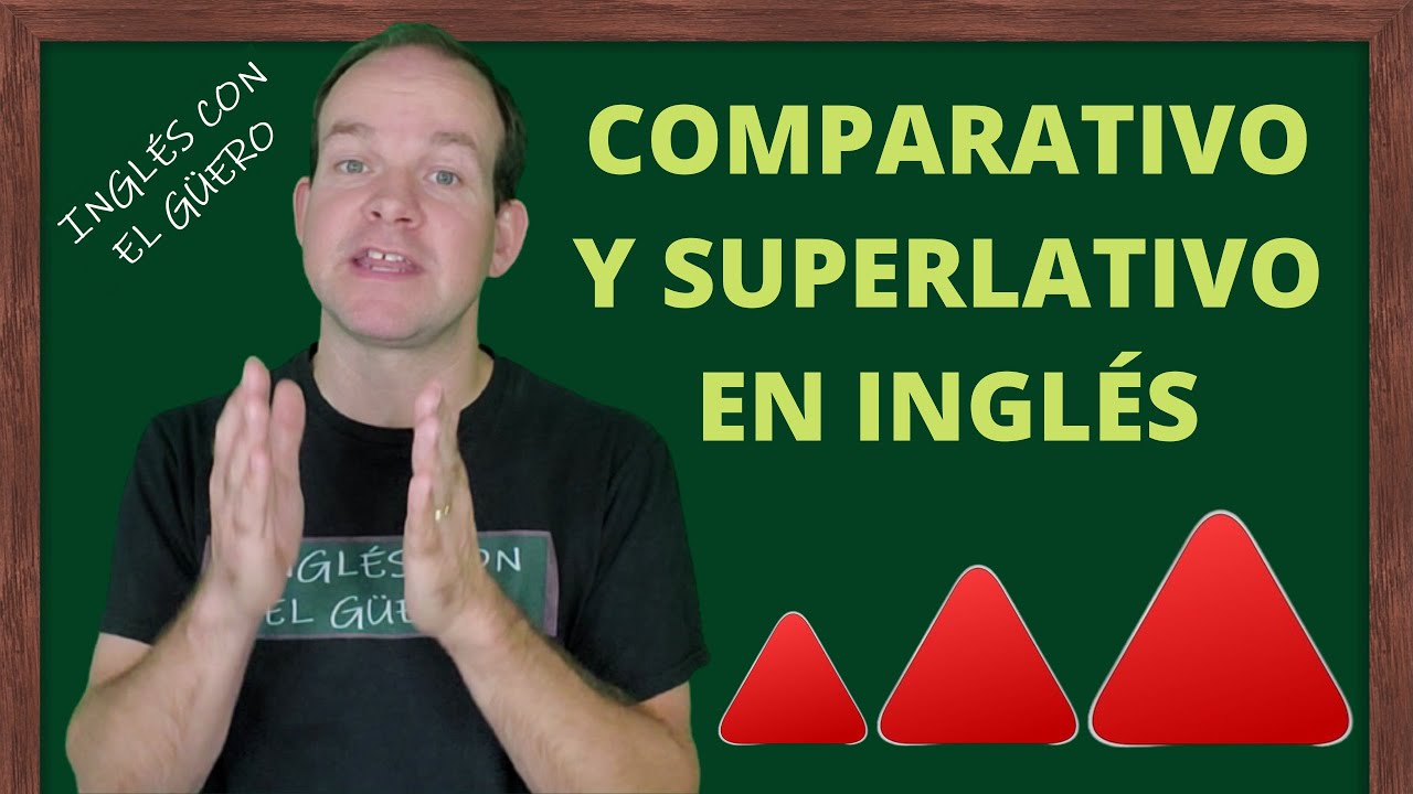 comparative and superlative explicacion en español