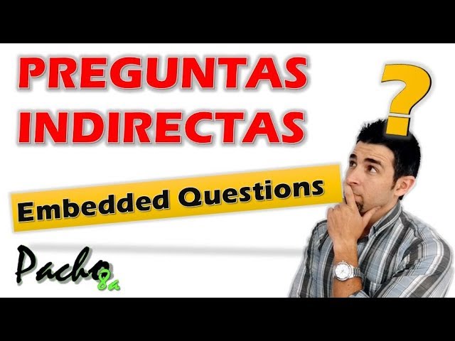 cuáles son las preguntas indirectas