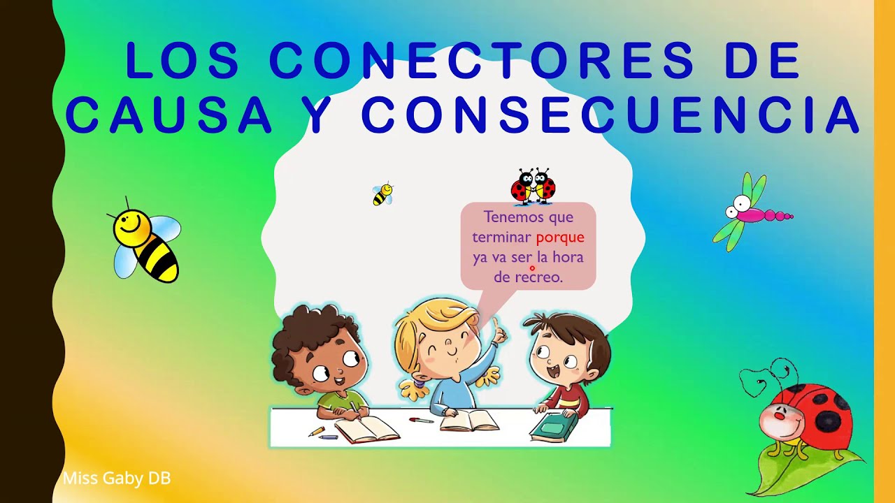 ejemplos de conectores de causa y consecuencia