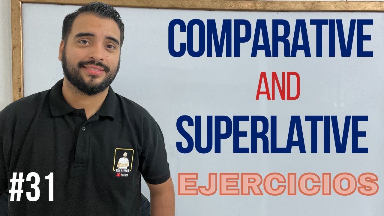 ejercicios con adjetivos comparativos y superlativos en ingles