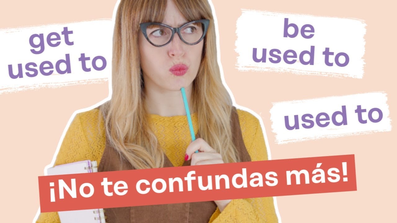 ejercicios used to be used to get used to