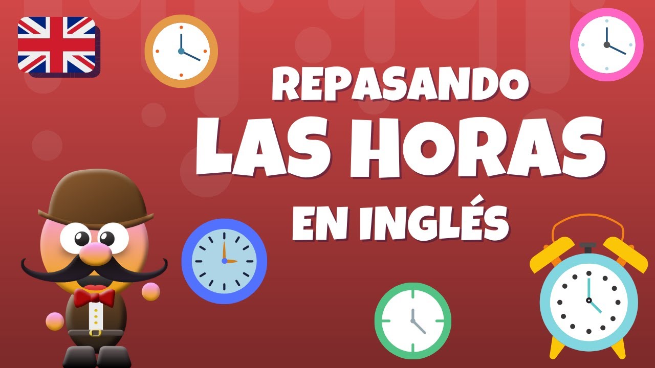 las horas en ingles para niños
