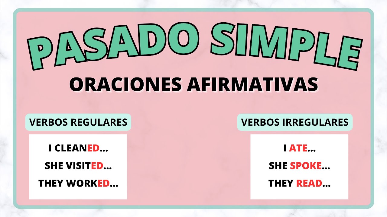 oraciones afirmativas en pasado simple en ingles