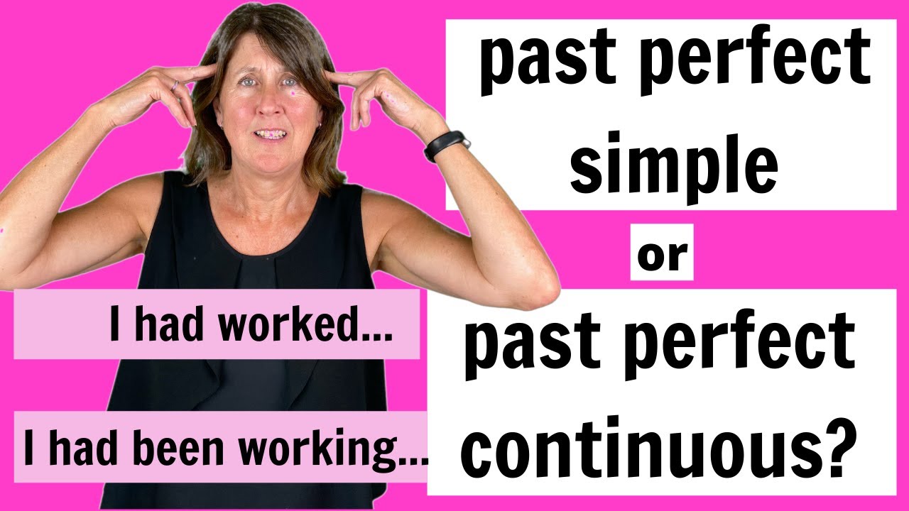 past perfect tense and past perfect continuous