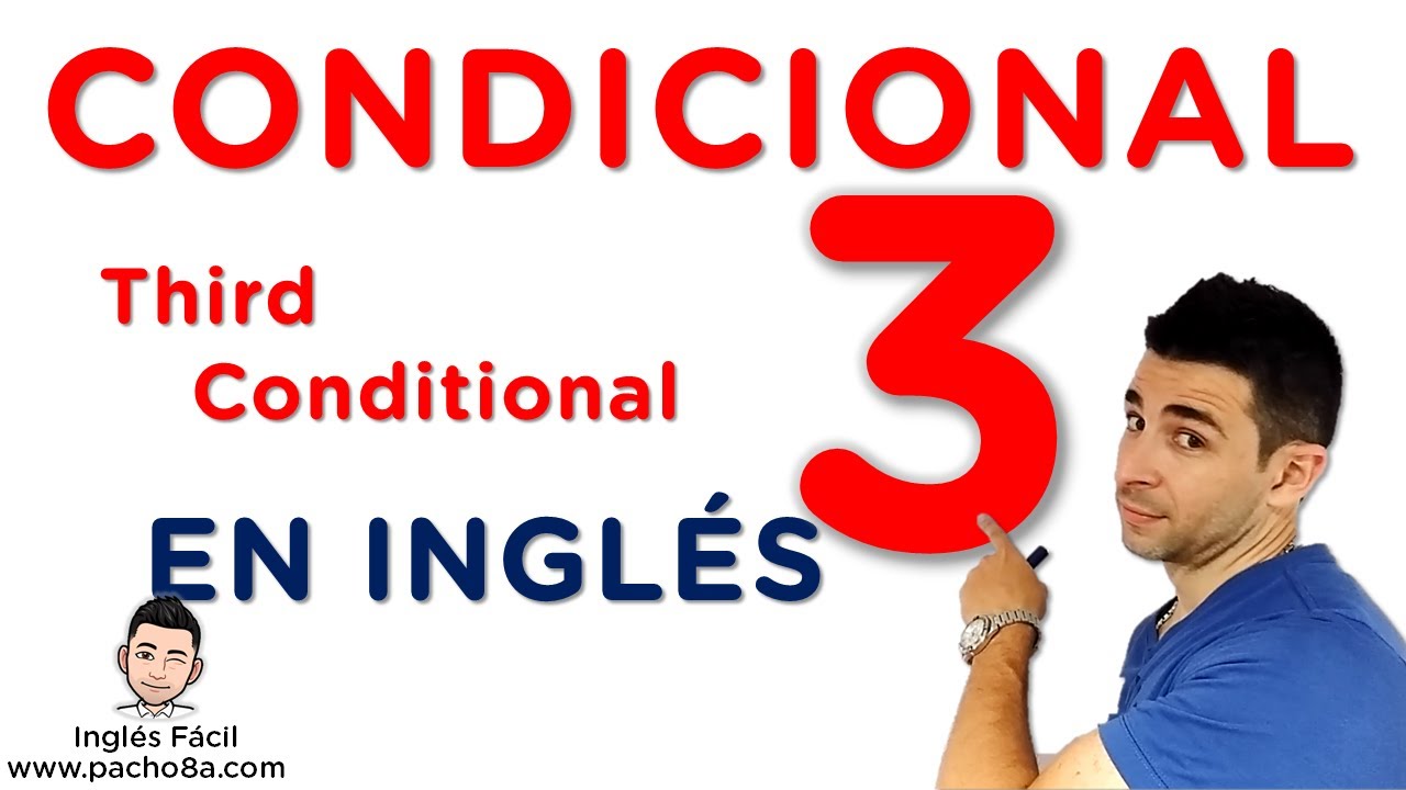 tercer condicional estructura afirmativo negativo e interrogativo