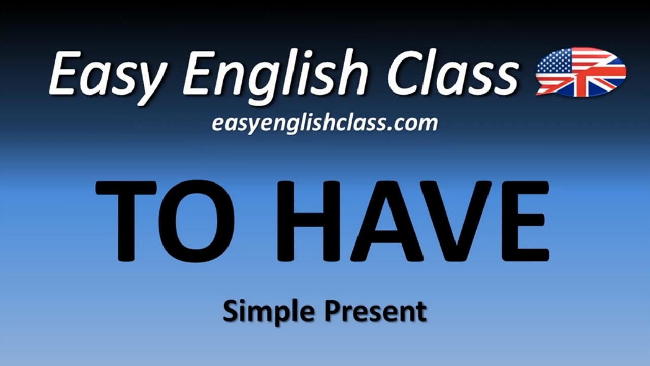 verb to be and verb to have