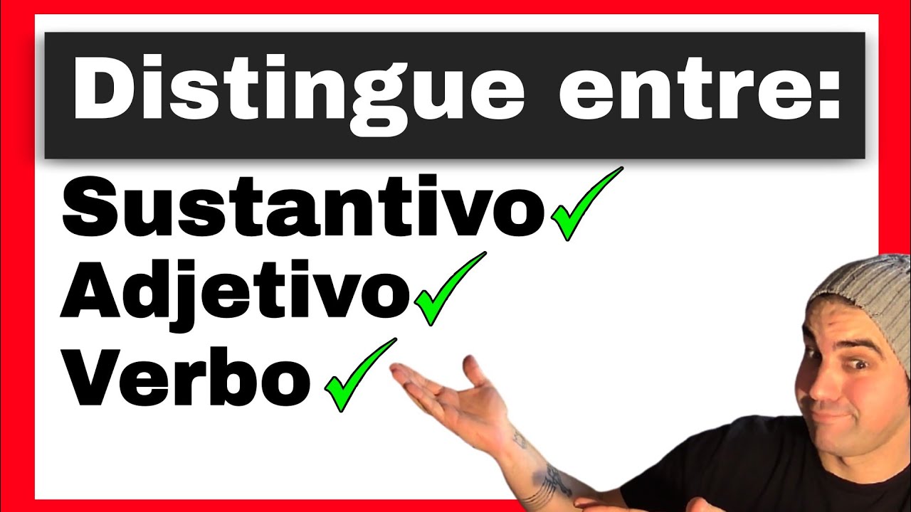 ejercicios para diferenciar sustantivos adjetivos y verbos